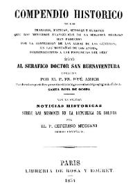 Compendio histórico de los trabajos, fatigas, sudores y muertes que los ministros evangélicos de la seráfica religión han padecido por la conversión de las almas de los gentiles en las montañas de los Andes... / escrito por el P. Fr. José Amich... ; van en seguida noticias históricas sobre las misiones de la República de Bolivia / por el P. Ceferino Mussani... | Biblioteca Virtual Miguel de Cervantes