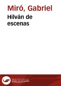 Hilván de escenas / Gabriel Miró; edición literaria de Miguel Ángel Lozano Marco | Biblioteca Virtual Miguel de Cervantes