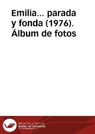 Emilia... parada y fonda (1976). Álbum de fotos | Biblioteca Virtual Miguel de Cervantes