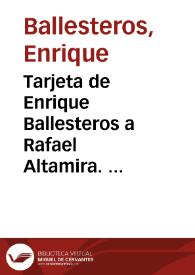 Tarjeta de Enrique Ballesteros a Rafael Altamira. Dolores, Buenos Aires, 13 de septiembre de 1909 | Biblioteca Virtual Miguel de Cervantes