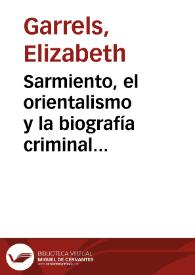 Sarmiento, el orientalismo y la biografía criminal: Ali Pasha de Tepelen y Juan Facundo Quiroga / Elizabeth Garrrels | Biblioteca Virtual Miguel de Cervantes