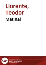 Matinal (1908) / Teodor Llorente ; recitació de Maria Josep Escrivà | Biblioteca Virtual Miguel de Cervantes