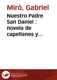 Nuestro Padre San Daniel : novela de capellanes y devotos / Gabriel Miró | Biblioteca Virtual Miguel de Cervantes