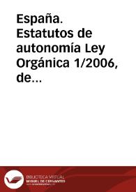 España. Estatutos de autonomía. Ley Orgánica 1/2006, de 10 de abril, de Reforma de la Ley orgánica 5/1982, de 1 de julio, de Estatuto de Autonomía de la Comunidad Valenciana | Biblioteca Virtual Miguel de Cervantes