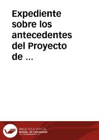 Expediente sobre los antecedentes del Proyecto de Ley de Antigüedades | Biblioteca Virtual Miguel de Cervantes