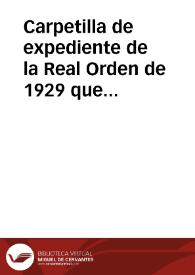 Carpetilla de expediente de la Real Orden de 1929 que dispone que el meteorito caído en Guareña sea cedido en depósito al Museo Nacional de Ciencias Naturales. | Biblioteca Virtual Miguel de Cervantes