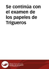 Se continúa con el examen de los papeles de Trigueros | Biblioteca Virtual Miguel de Cervantes