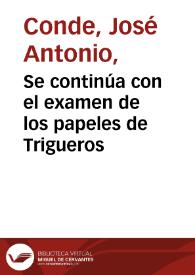 Se continúa con el examen de los papeles de Trigueros | Biblioteca Virtual Miguel de Cervantes