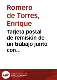 Tarjeta postal de remisión de un trabajo junto con fotografías acerca de ciertos descubrimientos arqueológicos romanos y visigodos en Montilla | Biblioteca Virtual Miguel de Cervantes