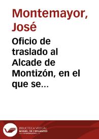 Oficio de traslado al Alcade de Montizón, en el que se ordena que el miliario hallado en las proximidades de Aldeahermosa sea trasladado a las casas capitulares de esa villa | Biblioteca Virtual Miguel de Cervantes