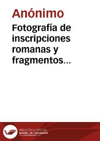 Fotografía de inscripciones romanas y fragmentos arquitectónicos procedentes de Cástulo | Biblioteca Virtual Miguel de Cervantes