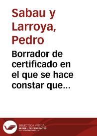 Borrador de certificado en el que se hace constar que Manuel de Góngora ha sido premiado por varios calcos de inscripciones inéditas y un tomo de trabajos histórico-geográficos, admitiéndole, además, como académico correspondiente | Biblioteca Virtual Miguel de Cervantes