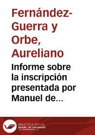 Informe sobre la inscripción presentada por Manuel de Góngora para optar al premio por el descubrimiento de antigüedades. | Biblioteca Virtual Miguel de Cervantes