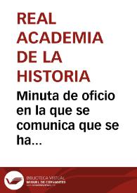 Minuta de oficio en la que se comunica que se ha recibido una comunicación de la Dirección General de Instrucción Pública en la que se recuerda el informe pedido acerca de permitir a los particulares hacer excavaciones por su cuenta, así como el Dictamen acerca de las Bases de una Ley de Descubrimientos de Antigüedades | Biblioteca Virtual Miguel de Cervantes