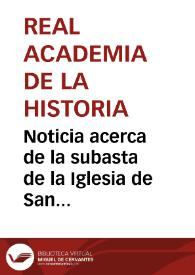 Noticia acerca de la subasta de la Iglesia de San Pedro de los Francos en Calatayud, en 1874 y de la anulación de dicha venta en 1875 | Biblioteca Virtual Miguel de Cervantes