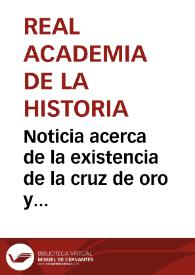 Noticia acerca de la existencia de la cruz de oro y rubíes que María Estuardo llevaba al ser ejecutada en el convento de Santa Fé de Toledo, en 1875 | Biblioteca Virtual Miguel de Cervantes