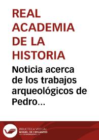 Noticia acerca de los trabajos arqueológicos de Pedro de la Garza del Bono en 1875 y 1876 | Biblioteca Virtual Miguel de Cervantes