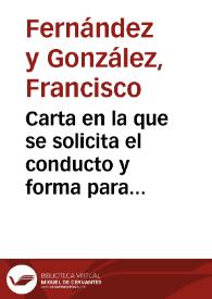 Carta en la que se solicita el conducto y forma para remitirle copia en papel y vaciado de yeso de una inscripción descubierta en una fuente existente en las afueras de Granada | Biblioteca Virtual Miguel de Cervantes