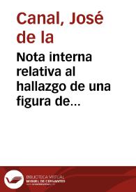 Nota interna relativa al hallazgo de una figura de cabrón en Aleas, al pie de la Sierra de Ocejón y a media legua del río Sorbes. | Biblioteca Virtual Miguel de Cervantes