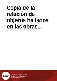 Copia de la relación de objetos hallados en las obras del ferrocarril Madrid-Zaragoza, en la segunda sección desde Guadalajara a Jadraque y Puente de Bujalaro. | Biblioteca Virtual Miguel de Cervantes