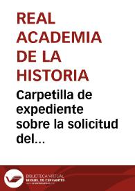 Carpetilla de expediente sobre la solicitud del Secretario del Gobierno Civil de Huelva de remisión de una ejemplar del Boletín de la Real Academia de la Historia a la Comisión de Monumentos de Huelva | Biblioteca Virtual Miguel de Cervantes