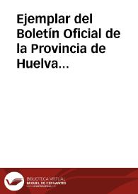 Ejemplar del Boletín Oficial de la Provincia de Huelva en el que se encuentra el edicto que contiene la relación de los objetos arqueológicos que componen el depósito de bronces de la Ría de Huelva | Biblioteca Virtual Miguel de Cervantes