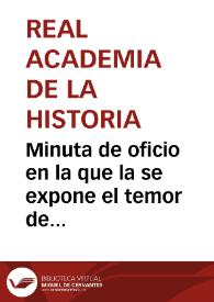 Minuta de oficio en la que la se expone el temor de que la demolición de la iglesia de San Francisco de Palma de Mallorca para la construcción de unas dependencias del Estado suponga la destrucción del claustro ojival; se argumenta que hay suficiente espacio para la realización de las obras sin tener que dañar dicho claustro | Biblioteca Virtual Miguel de Cervantes