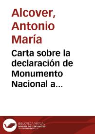 Carta sobre la declaración de Monumento Nacional a favor del claustro de San Vicente Ferrer, en Manacor, e insiste en el cambio, ya pedido en una carta anterior, de su Bolletí del Diccionari y de sus Rondalles por algunos tomos del Boletín de la Real Academia de la Historia | Biblioteca Virtual Miguel de Cervantes