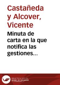 Minuta de carta en la que notifica las gestiones realizadas por él y Manuel Gómez-Moreno para recuperar el expediente sobre la declaración de Monumento Nacional de La Lonja y su anexo el Consulado en Palma de Mallorca, después del fallecimiento de Antonio Vives y Escudero | Biblioteca Virtual Miguel de Cervantes