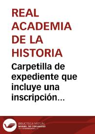 Carpetilla de expediente que incluye una inscripción que evidencia la existencia en la antigüedad de una ciudad llamada Basilipo | Biblioteca Virtual Miguel de Cervantes