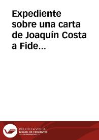 Expediente sobre una carta de Joaquín Costa a Fidel Fita y Colomer que acompaña a dos recortes de periódicos de Edimburgo en que se dan noticias acerca de la protección dispensada por el Papa Benedicto XIII a la Universidad de San Andrés de Glasgow | Biblioteca Virtual Miguel de Cervantes