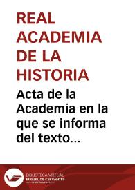 Acta de la Academia en la que se informa del texto leído por Antonio Vera y José de la Canal acerca de la inscripción que se encuentra en el caserio de Arreche, en Tolosa. | Biblioteca Virtual Miguel de Cervantes