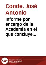 Informe por encargo de la Academia en el que concluye que el Gobierno debería prevenir y evitar la pérdida de las antigüedades y fecha el momento de la ocultación del tesoro de Reus en los primeros años del reinado de Recesvinto. | Biblioteca Virtual Miguel de Cervantes