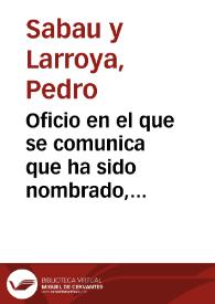 Oficio en el que se comunica que ha sido nombrado, junto con José Amador de los Ríos y Manuel de Assas, para que informen lo que les parezca sobre el báculo y el calzado episcopal de Mondoñedo. | Biblioteca Virtual Miguel de Cervantes