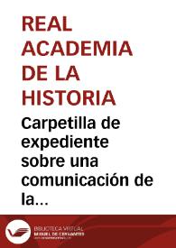 Carpetilla de expediente sobre una comunicación de la Comisión de Monumentos de León, dando cuenta de la cesión al Ministro de la Guerra y para servicios militares, del antiguo Convento de San Marcos | Biblioteca Virtual Miguel de Cervantes