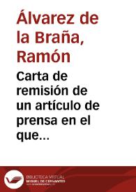 Carta de remisión de un artículo de prensa en el que se relata lo ocurrido al hacer entrega del edificio de San Marcos. También se informa sobre el recurso de alzada que se elevará al Ministerio de Fomento | Biblioteca Virtual Miguel de Cervantes