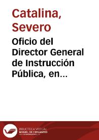 Oficio del Director General de Instrucción Pública, en el que se solicita informe de los documentos remitidos a la Academia por el Gobernador Civil de León, relativos a los trabajos arqueológicos efectuados en la antigua Lancia | Biblioteca Virtual Miguel de Cervantes