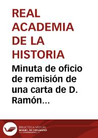 Minuta de oficio de remisión de una carta de D. Ramón Álvarez de la Braña en la que solicita del Gobierno, la declaración, como Monumento Nacional, a favor del Monasterio de Carracedo y el Castillo de Ponferrada | Biblioteca Virtual Miguel de Cervantes