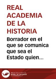 Borrador en el que se comunica que sea el Estado quien se reserve el derecho de hacer excavaciones en la antigua Lancia | Biblioteca Virtual Miguel de Cervantes