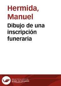 Dibujo de una inscripción funeraria | Biblioteca Virtual Miguel de Cervantes