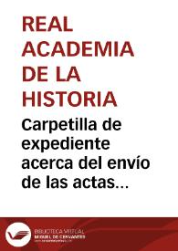 Carpetilla de expediente acerca del envío de las actas de la Comisión de Monumentos de Málaga. | Biblioteca Virtual Miguel de Cervantes