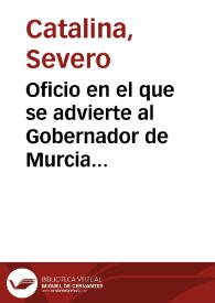 Oficio en el que se advierte al Gobernador de Murcia que debe enviar a la Dirección General una copia de todos los informes de don Andrés Alcolado relacionados con los hallazgos del Monte Sacro de Cartagena. | Biblioteca Virtual Miguel de Cervantes