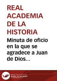 Minuta de oficio en la que se agradece a Juan de Dios de la Rada y Delgado el servicio prestado a los estudios históricos. | Biblioteca Virtual Miguel de Cervantes