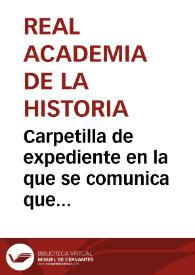 Carpetilla de expediente en la que se comunica que Antonio Béjar y Ciller ha enviado una carta en la que solicita información sobre una calle de Madrid llamada Caravaca. | Biblioteca Virtual Miguel de Cervantes