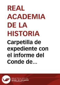 Carpetilla de expediente con el informe del Conde de Cedillo y otros documentos relativos a la declaración del santuario de la Santísima Cruz como Monumento Nacional. | Biblioteca Virtual Miguel de Cervantes