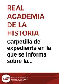 Carpetilla de expediente en la que se informa sobre la comunicación de la Dirección General de Bellas Artes sobre la declaración de Monumento Nacional a favor de la capilla de los Vélez de Murcia. | Biblioteca Virtual Miguel de Cervantes