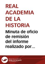 Minuta de oficio de remisión del informe realizado por Rafael Gaztelu sobre el Monasterio de Leire. | Biblioteca Virtual Miguel de Cervantes