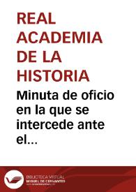 Minuta de oficio en la que se intercede ante el Ministro de Fomento para que se lleve a  cabo la cesión del Monasterio de Irache a la Diputación de Navarra con la debida intervención de la Comisión de Monumentos. | Biblioteca Virtual Miguel de Cervantes