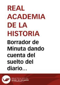 Borrador de Minuta dando cuenta del suelto del diario El Eco de Asturias, participado por el Vicepresidente y Secretario de la Comisión de Monumentos de Oviedo,  donde se informa de la aparición de un dólmen en el Monte Coya (Concejo de Piloña). | Biblioteca Virtual Miguel de Cervantes