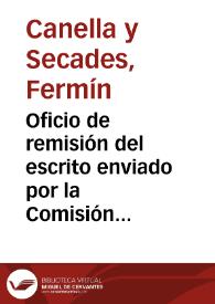 Oficio de remisión del escrito enviado por la Comisión de Monumentos de Oviedo al Ayuntamiento de Gijón por la destrucción del llamado  "Arco del Infante " sito en el Barrio de la Trinida En él se manifiesta la inconveniencia de no haber informado a esa Comisión, de haberlo destruido y que se indiquen los antecedentes de tal actividad a la vez que recuerda la legislación al respecto. | Biblioteca Virtual Miguel de Cervantes